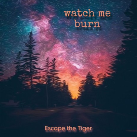 Watch Me Burn | Boomplay Music