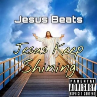 Jesus Keep Shining
