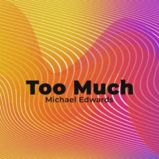 Too Much