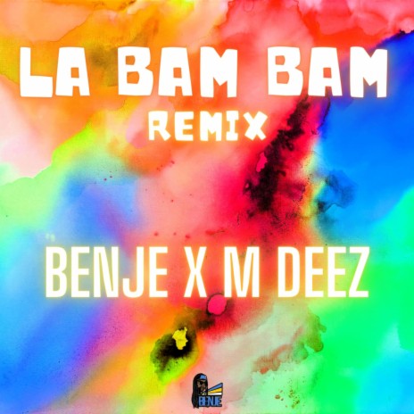La Bam Bam (feat. M Deez) (Remix) | Boomplay Music