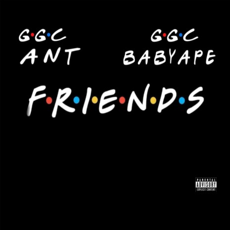 Friends ft. GGC BabyApe | Boomplay Music