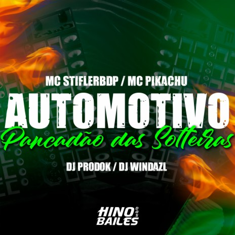 Automotivo Pancadão das Solteiras ft. Dj Windazl, DJ Prodok & Mc Stiflerbdp | Boomplay Music