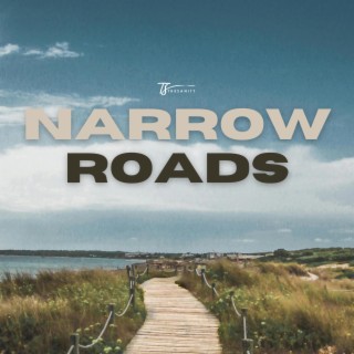 Narrow Roads lyrics | Boomplay Music