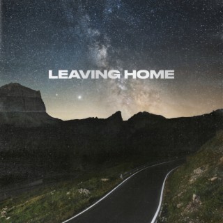 Leaving Home (feat. DYVN)