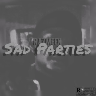 Sad Parties