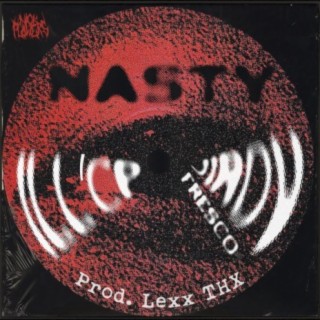 Nasty (feat. Jirov Fresco & lexx THC)