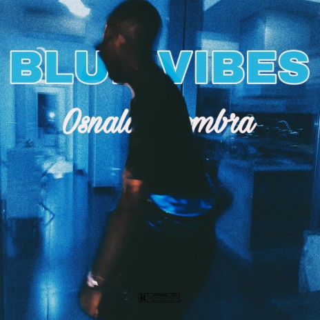 Blue Vibes | Boomplay Music