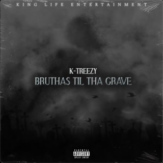 Bruthas Til Tha Grave