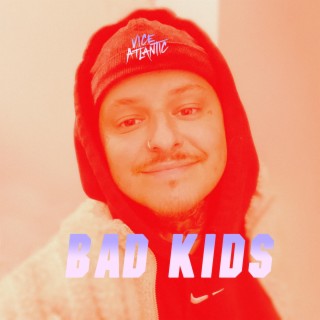 BAD KIDS lyrics | Boomplay Music