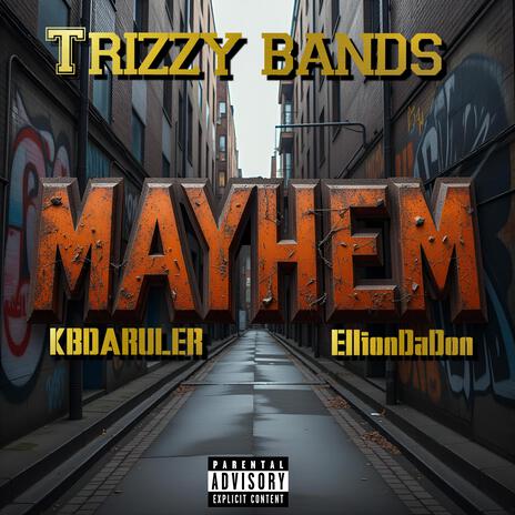 MAYHEM (Mayhem Version) ft. KBDARuler & EllionDaDon | Boomplay Music