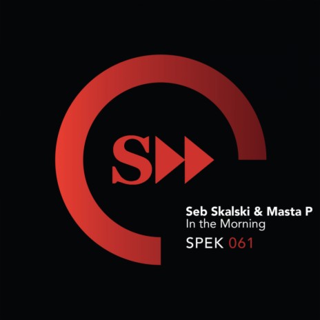 In the Mornong (Seb's Alter Mix) ft. Masta P | Boomplay Music