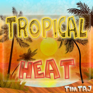 Tropical Heat