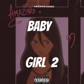 Baby girl 2 lyrics | Boomplay Music