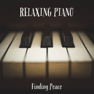 Relaxing Piano (Finding Peace)