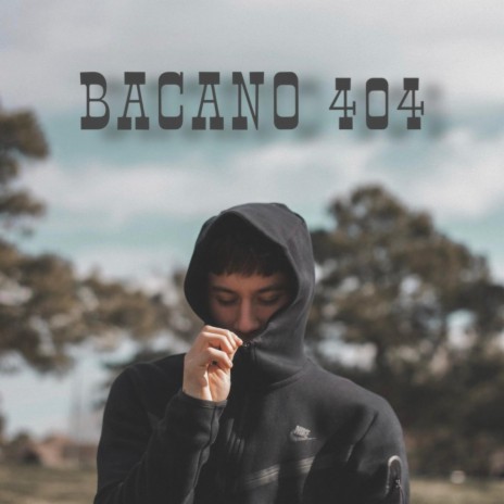 BACANO 404 | Boomplay Music