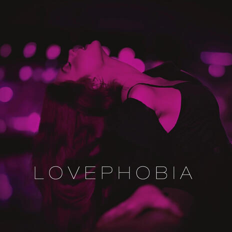 LOVEPHOBIA