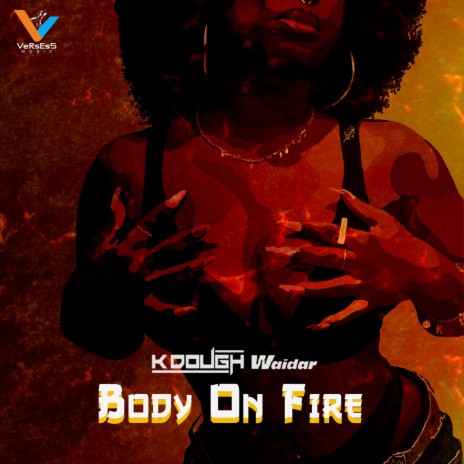 Body On Fire | Boomplay Music