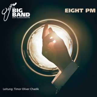 Eight PM (Conducted by Timor Oliver Chadik)