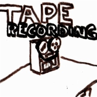 TAPE RECORDING