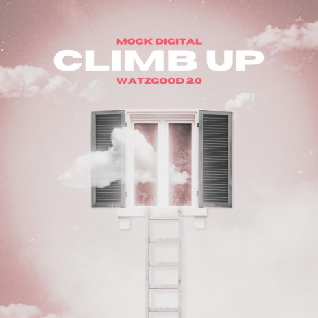 Climb Up ft. Mock Digital | Boomplay Music