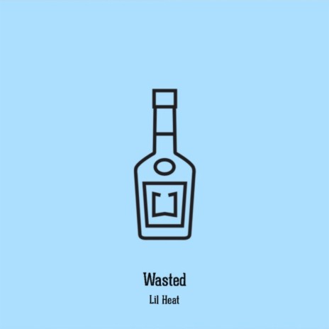 Wasted | Boomplay Music