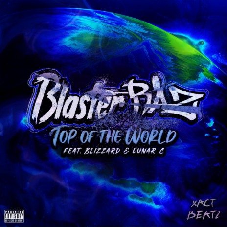 Top of the World (feat. Blizzard & Lunar C) | Boomplay Music