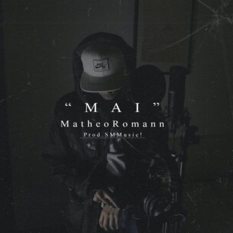 M A I ft. Matheo Romann | Boomplay Music