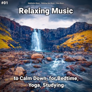 #01 Relaxing Music to Calm Down, for Bedtime, Yoga, Studying