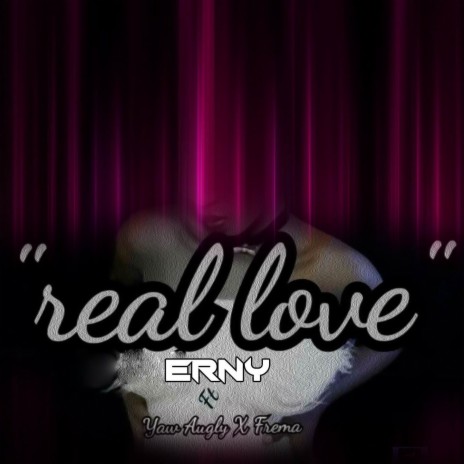Real Love ft. Yaw Augly & Frema | Boomplay Music