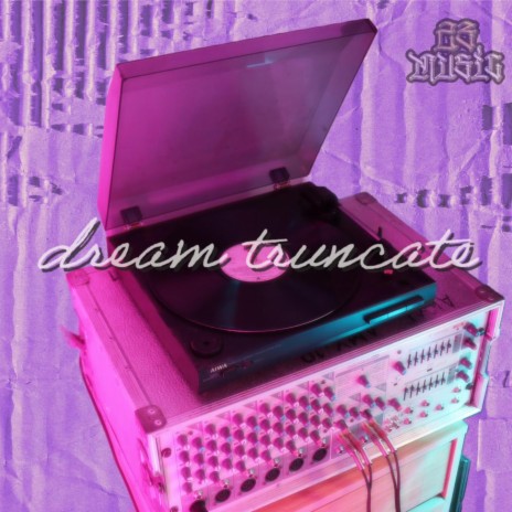 Dream Truncate | Boomplay Music