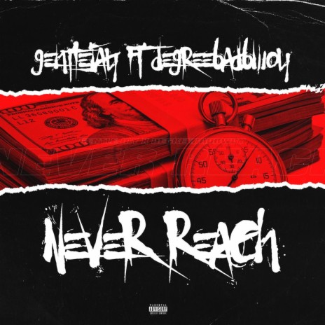 Never Reach ft. Degreebadboy | Boomplay Music
