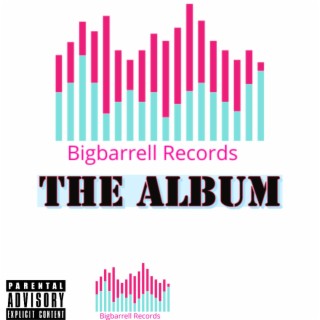 Bigbarrell Records The Album