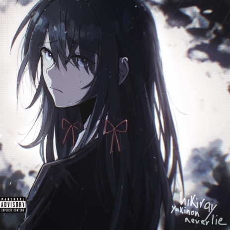 yukinon never lie | Boomplay Music