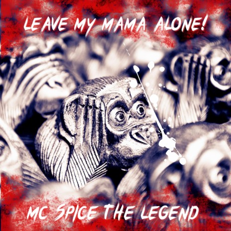 Leave My Mama Alone | Boomplay Music