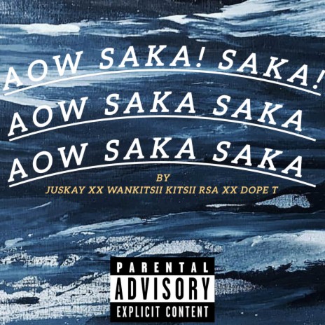 Aow Saka Saka ft. Wankitsii Kitsii Rsa & Dope T | Boomplay Music