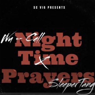 Night Time Prayers ft. Inspectah Deck & SC KayTee lyrics | Boomplay Music