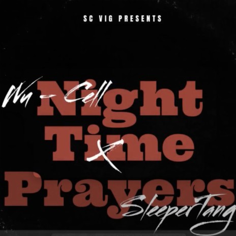 Night Time Prayers ft. Inspectah Deck & SC KayTee | Boomplay Music