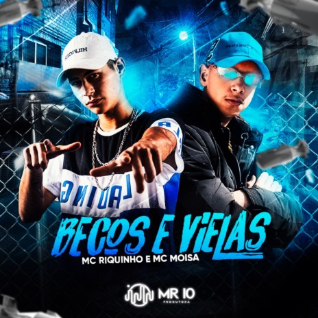 Becos e Vielas ft. Mc Riquinho & MC Moisa | Boomplay Music