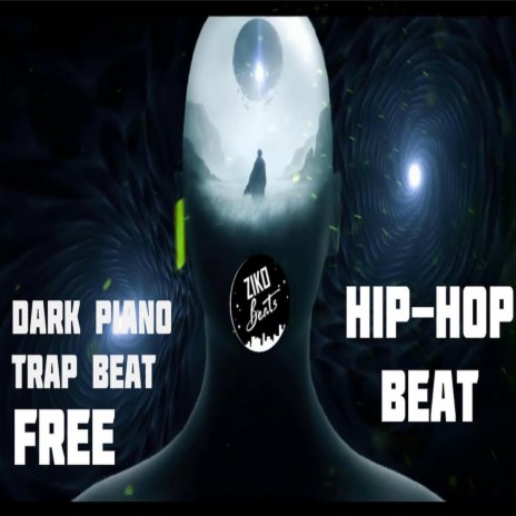 Dark Piano Trap Beat Free Rap Hip Hop ZikoBeats | Boomplay Music
