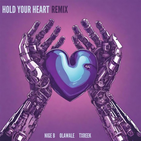 Hold Your Heart (Remix) ft. Olawale & Txreek | Boomplay Music