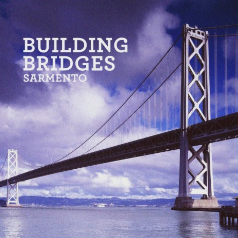 Building Bridges | Boomplay Music