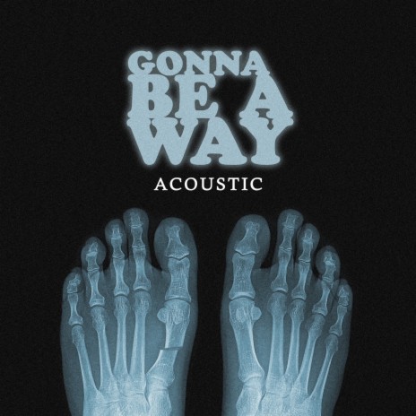 Gonna Be A Way (Acoustic Version) | Boomplay Music