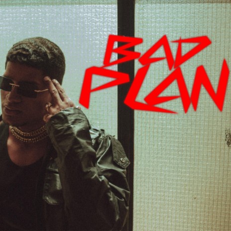 Bad Plan | Boomplay Music