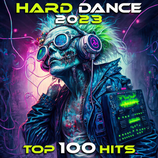 Hard Dance 2023 Top 100 Hits