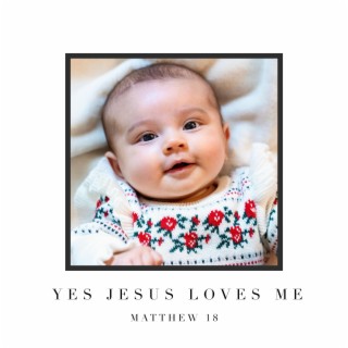 Yes Jesus Loves Me lyrics | Boomplay Music