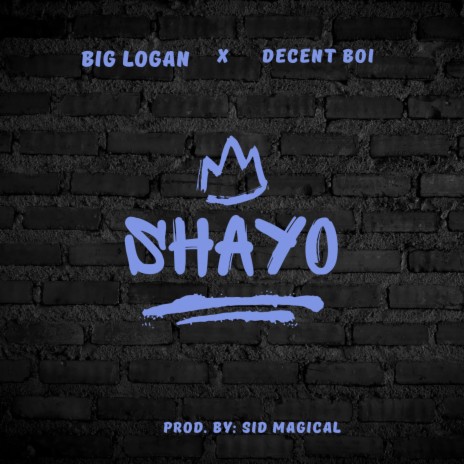 SHAYO ft. Decent boi | Boomplay Music