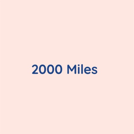 2000 Miles | Boomplay Music