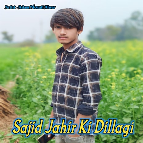 Sajid Jahir Ki Dillagi | Boomplay Music