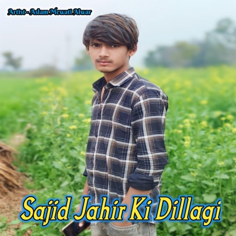 Sajid Jahir Ki Dillagi