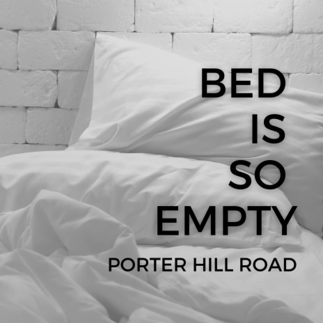 Bed Is So Empty | Boomplay Music